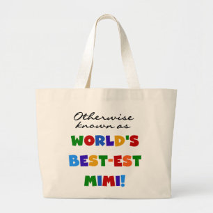 World's Best-est Mimi Bright Colours T-shirts Gift Large Tote Bag