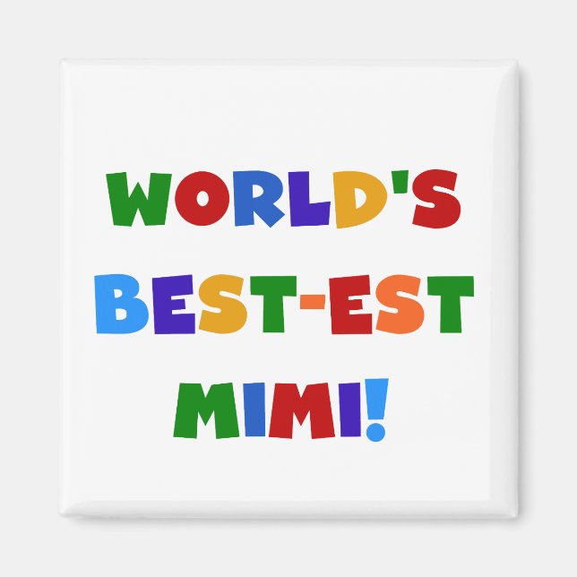 World's Best-est Mimi Bright Colours T-shirts Gift Magnet (Front)