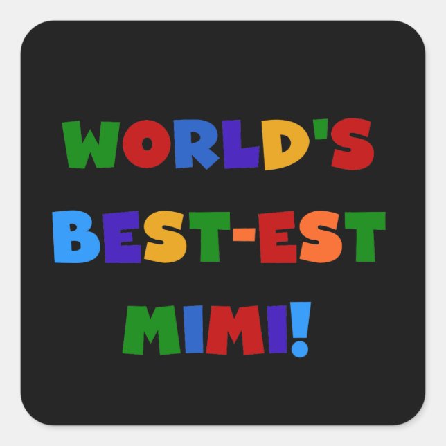 World's Best-est Mimi Bright Colours T-shirts Gift Square Sticker (Front)