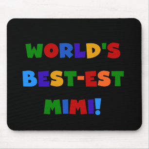 World's Best-est Mimi Bright Colours T-shirts Mouse Mat
