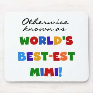 World's Best-est Mimi Bright Colours T-shirts Mouse Mat
