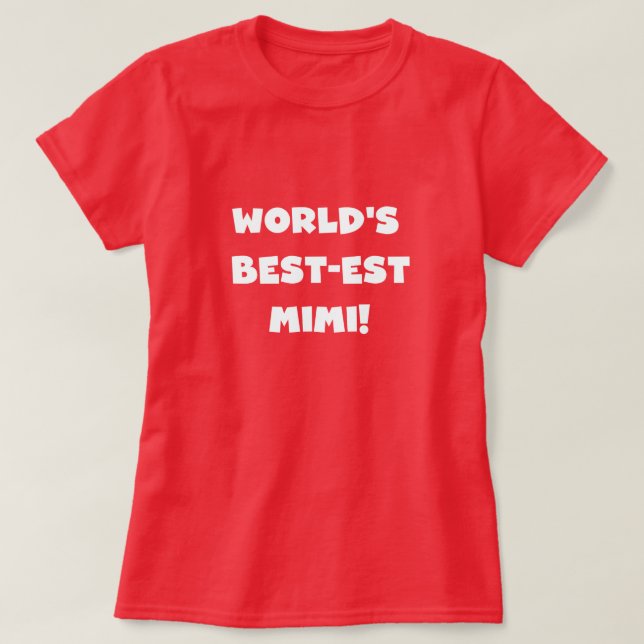 World's Best-est Mimi White Text T-shirts Gifts (Design Front)
