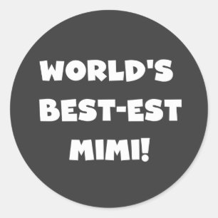 World's Best-est Mimi White Text T-shirts Gifts Classic Round Sticker