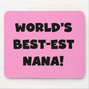 World's Best-est Nana Black and White T-shirts Mouse Mat