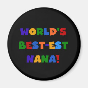 World's Best-est Nana Bright Colours Gifts Magnet