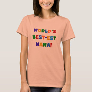 World's Best-est Nana Bright Colours T-shirts