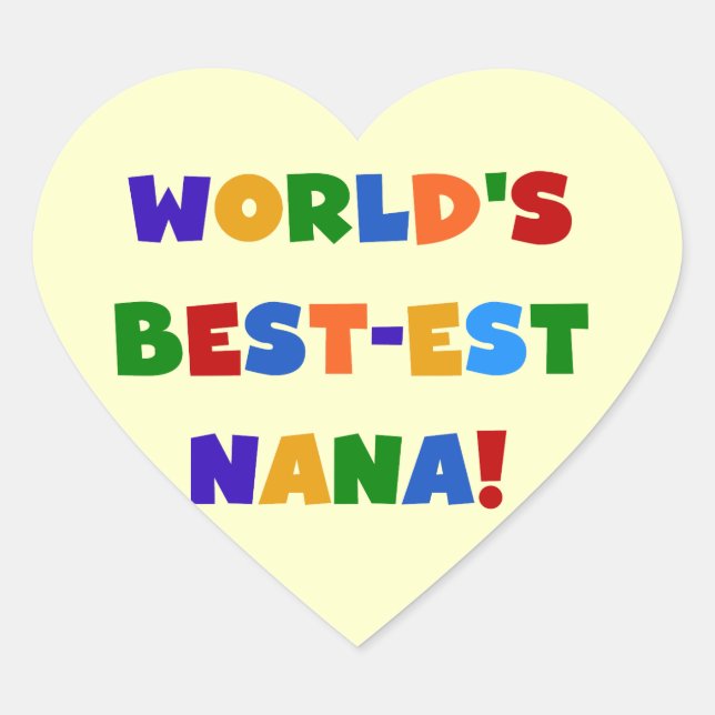 World's Best-est Nana Bright Colours T-shirts Heart Sticker (Front)