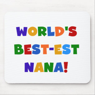 World's Best-est Nana Bright Colours T-shirts Mouse Mat