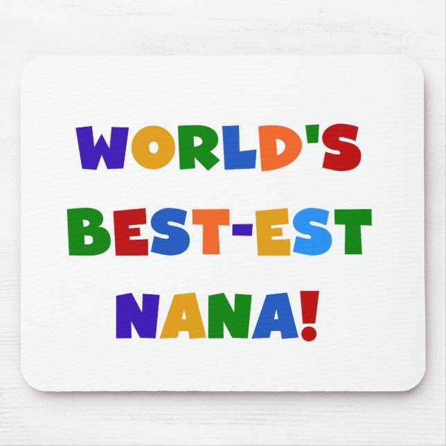 World's Best-est Nana Bright Colours T-shirts Mouse Mat (Front)