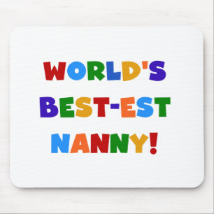 World's Best-est Nanny Bright Colours Gifts Mouse Mat