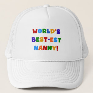 World's Best-est Nanny Bright Colours Gifts Trucker Hat