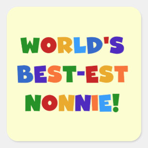 World's Best-est Nonnie Bright Colours Gifts Square Sticker
