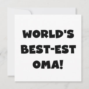 World's Best-est Oma Black or White Gifts