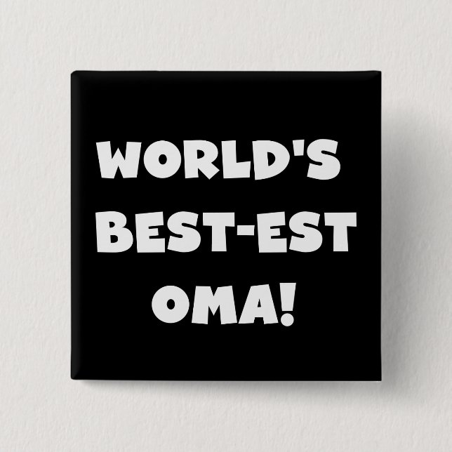 World's Best-est Oma Black or White Gifts 15 Cm Square Badge (Front)