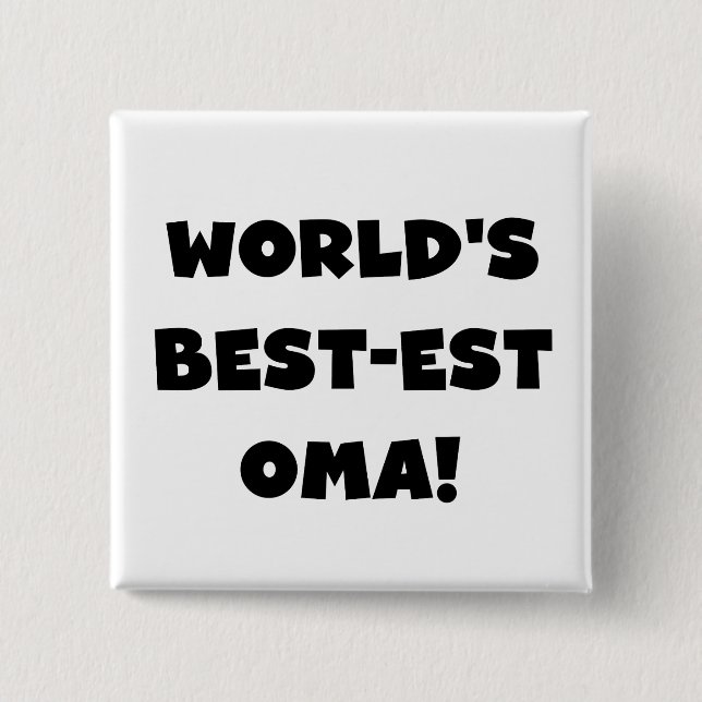 World's Best-est Oma Black or White Gifts 15 Cm Square Badge (Front)