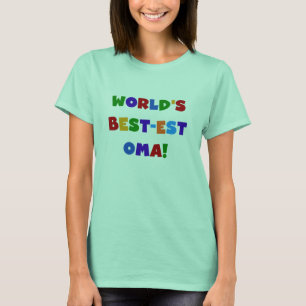 World's Best-est Oma Bright Colours Gifts T-Shirt