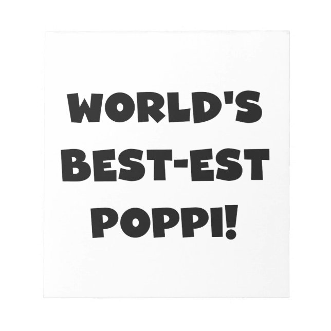 World's Best-est Poppi Black Text Gifts Notepad (Front)