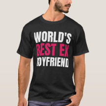 World's Best Ex Boyfriend Funny world's best ex bf