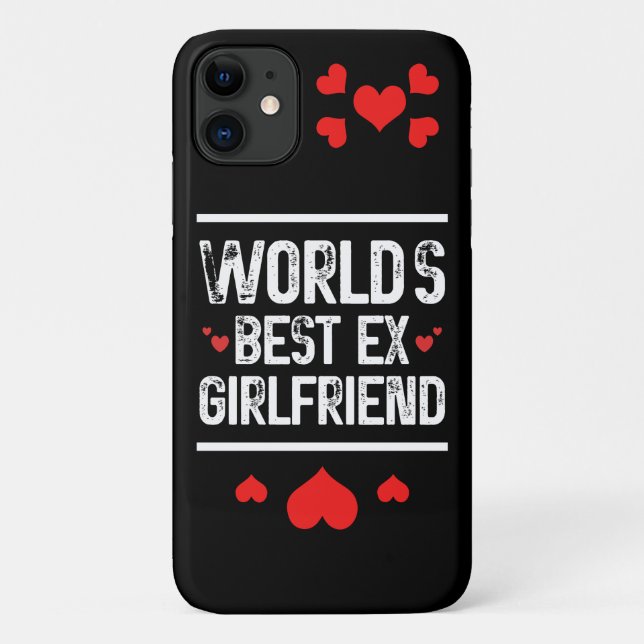 World's Best Ex Girlfriend Cute Funny Sayings Cool Case-Mate iPhone Case (Back)