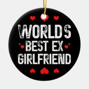 World's Best Ex Girlfriend Cute Funny Sayings Cool Ceramic Tree Decoration