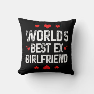 World's Best Ex Girlfriend Cute Funny Sayings Cool Cushion