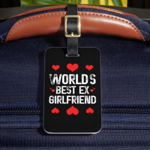 World's Best Ex Girlfriend Cute Funny Sayings Cool Luggage Tag