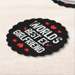 World's Best Ex Girlfriend Cute Funny Sayings Cool Paper Coaster