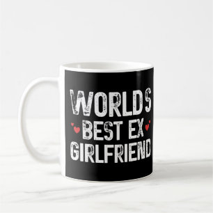 World's Best Ex Girlfriend Funny Saying Birthday Coffee Mug
