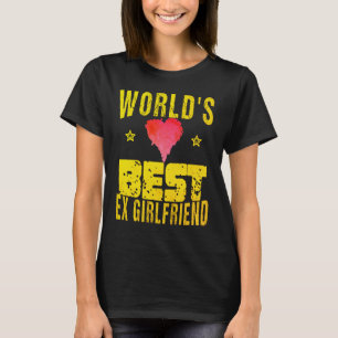 World's Best Ex Girlfriend T-Shirt