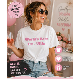 World's Best Ex Wife Funny Divorce Humour T-Shirt