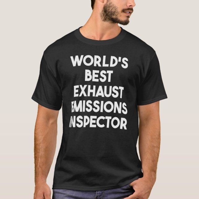World's Best Exhaust Emissions Inspector T-Shirt (Front)
