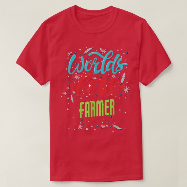 Worlds Best Farmer  Funny Farmer  T-Shirt (Design Front)