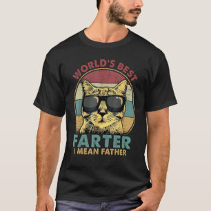 Worlds Best Farter I Mean Father Best Cat Dad Eve T-Shirt