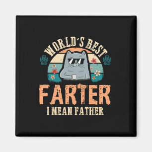 Worlds Best Farter I Mean Father Best Cat Dad Ever Magnet