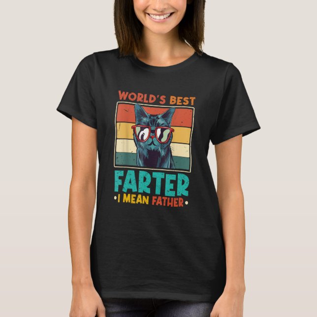Worlds Best Farter I Mean Father Best Cat Dad Ever T-Shirt (Front)
