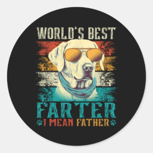 Worlds Best Farter I Mean Father Best Dad Ever Coo Classic Round Sticker