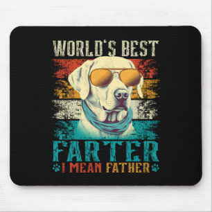 Worlds Best Farter I Mean Father Best Dad Ever Coo Mouse Mat