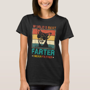 Worlds Best Farter I Mean Father Best Dad Ever Coo T-Shirt