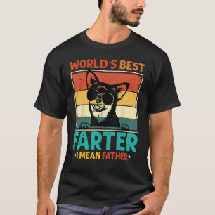 Worlds Best Farter I Mean Father Best Dad Ever Coo T-Shirt