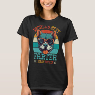 Worlds Best Farter I Mean Father Best Dad Ever Coo T-Shirt