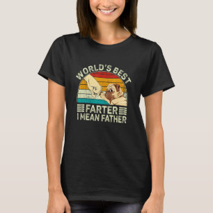 Worlds Best Farter I Mean Father Best Pug Dad Ever T-Shirt