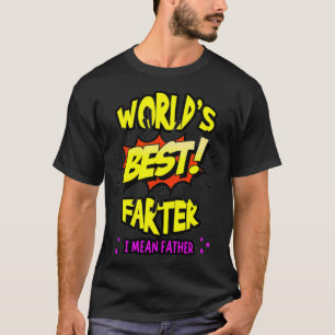 World's Best Farter I Mean Father Day Comic Yellow T-Shirt