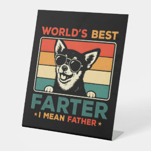 World's Best Farter I Mean Father Funny Dad Dog Pedestal Sign