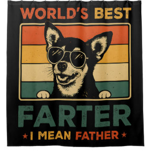 World's Best Farter I Mean Father Funny Dad Dog Shower Curtain