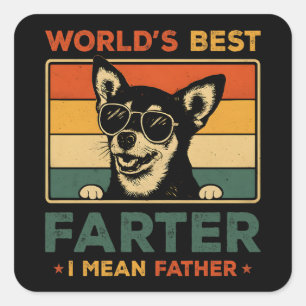 World's Best Farter I Mean Father Funny Dad Dog Square Sticker