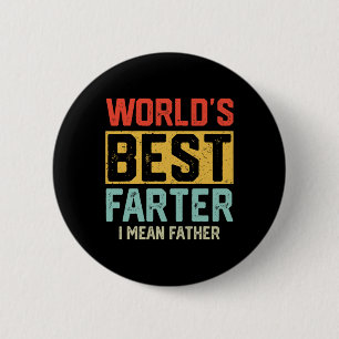 Worlds Best Farter I Mean Father Mens Fathers Day 6 Cm Round Badge