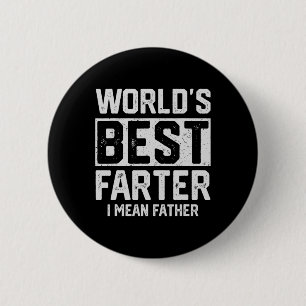 Worlds Best Farter I Mean Father Mens Fathers Day 6 Cm Round Badge