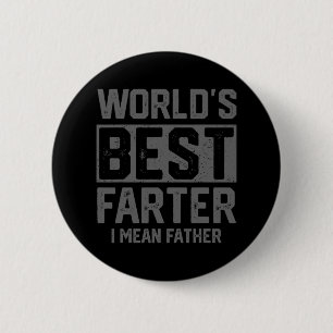Worlds Best Farter I Mean Father Mens Fathers Day 6 Cm Round Badge