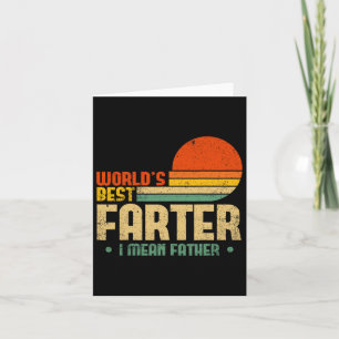 Worlds Best Farter I Mean Father Mens Fathers Day Card
