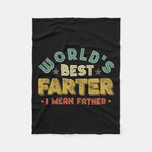 Worlds Best Farter I Mean Father Mens Fathers Day Fleece Blanket